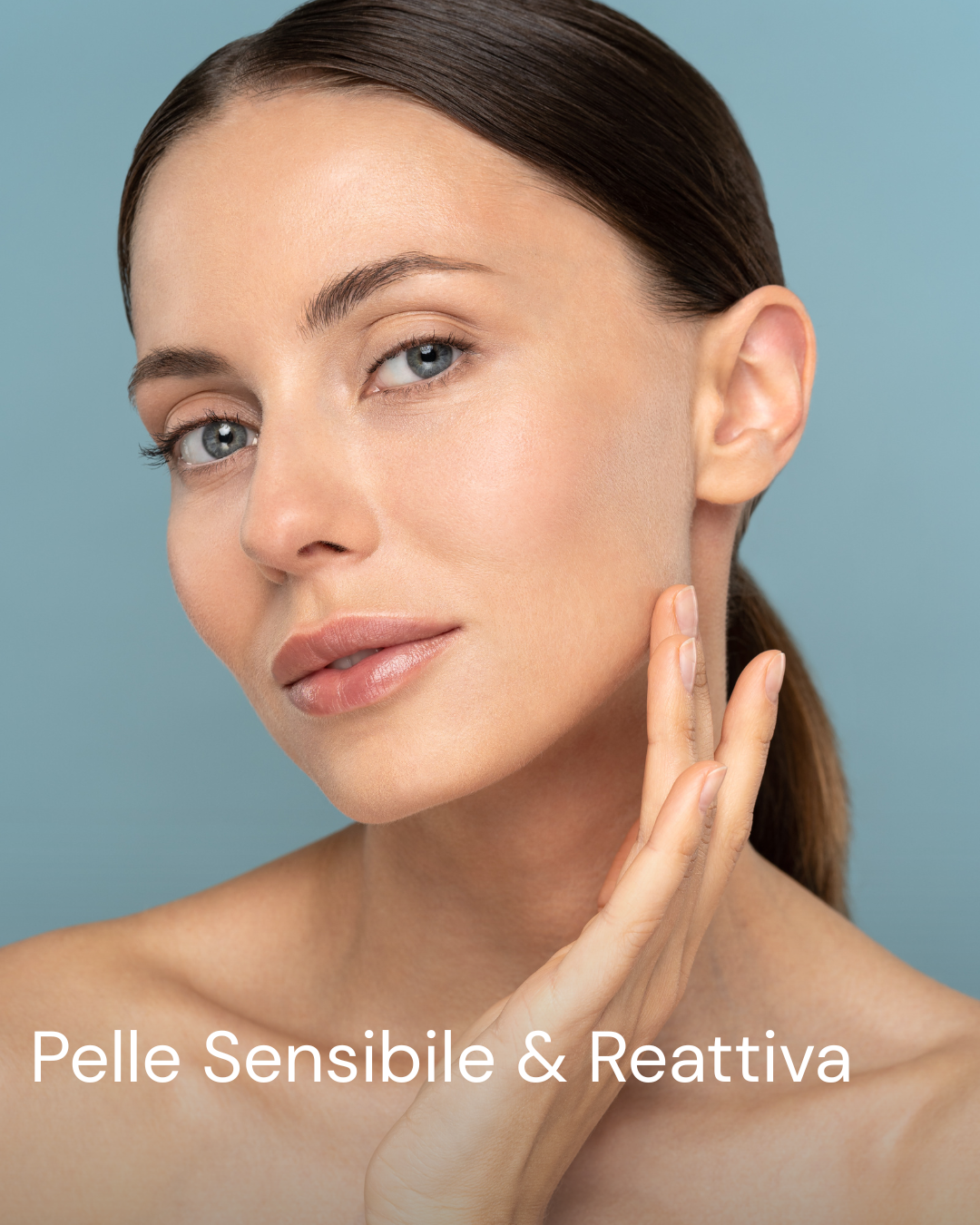 Pelle Sensibile & Reattiva: Guida alla Cura Gentile